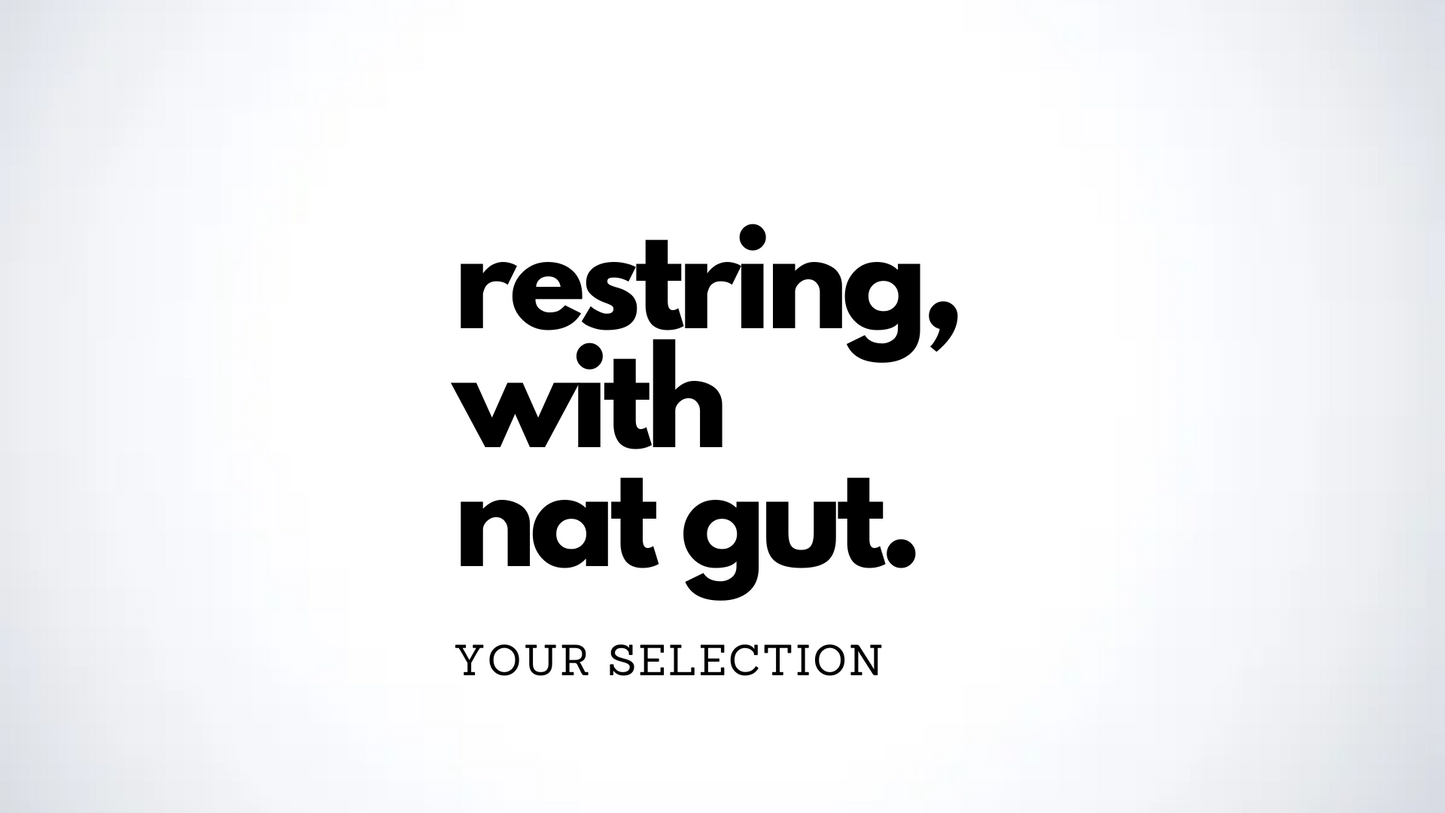 Restring + Nat Gut